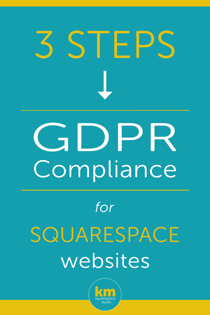 3 Steps to GDPR Compliance for Small Businesses and Squarespace Websites・Kerstin Martin Squarespace Studio