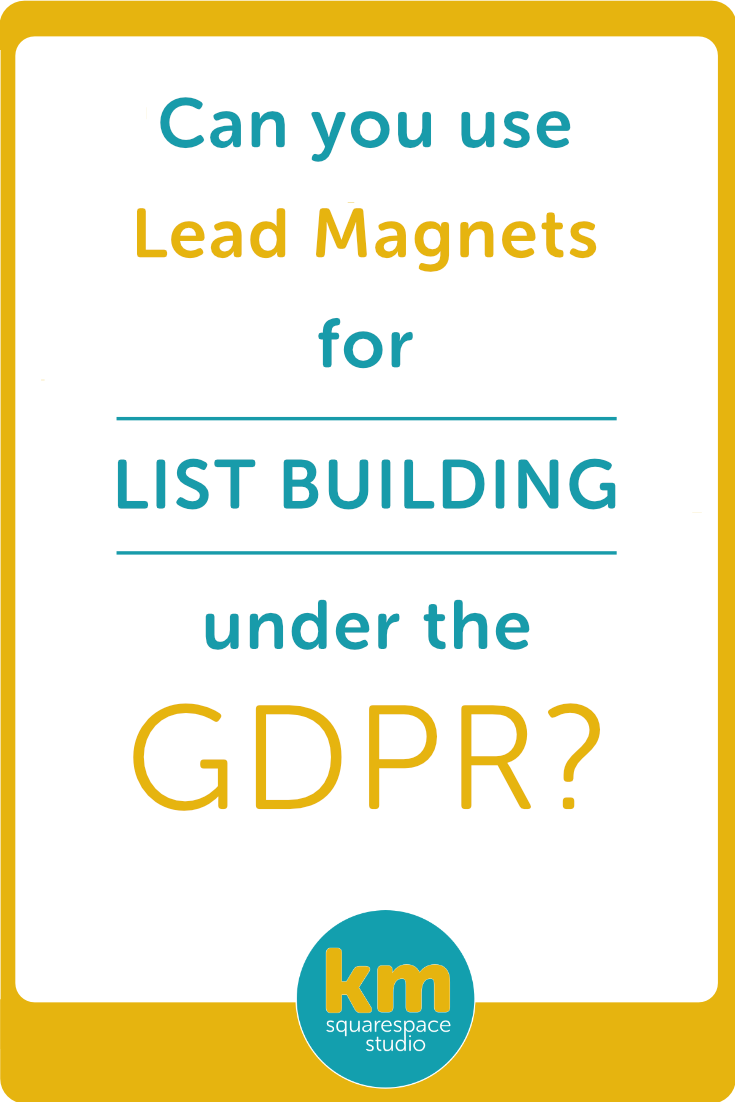 Can you use Lead Magnets for List Building under GDPR?・Kerstin Martin Squarespace Studio