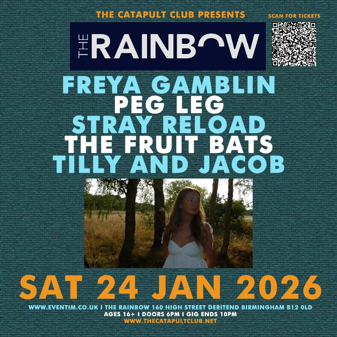 Freya Gamblin / Peg Leg / Stray Reload / The Fruit Bats / Tilly and Jacob 