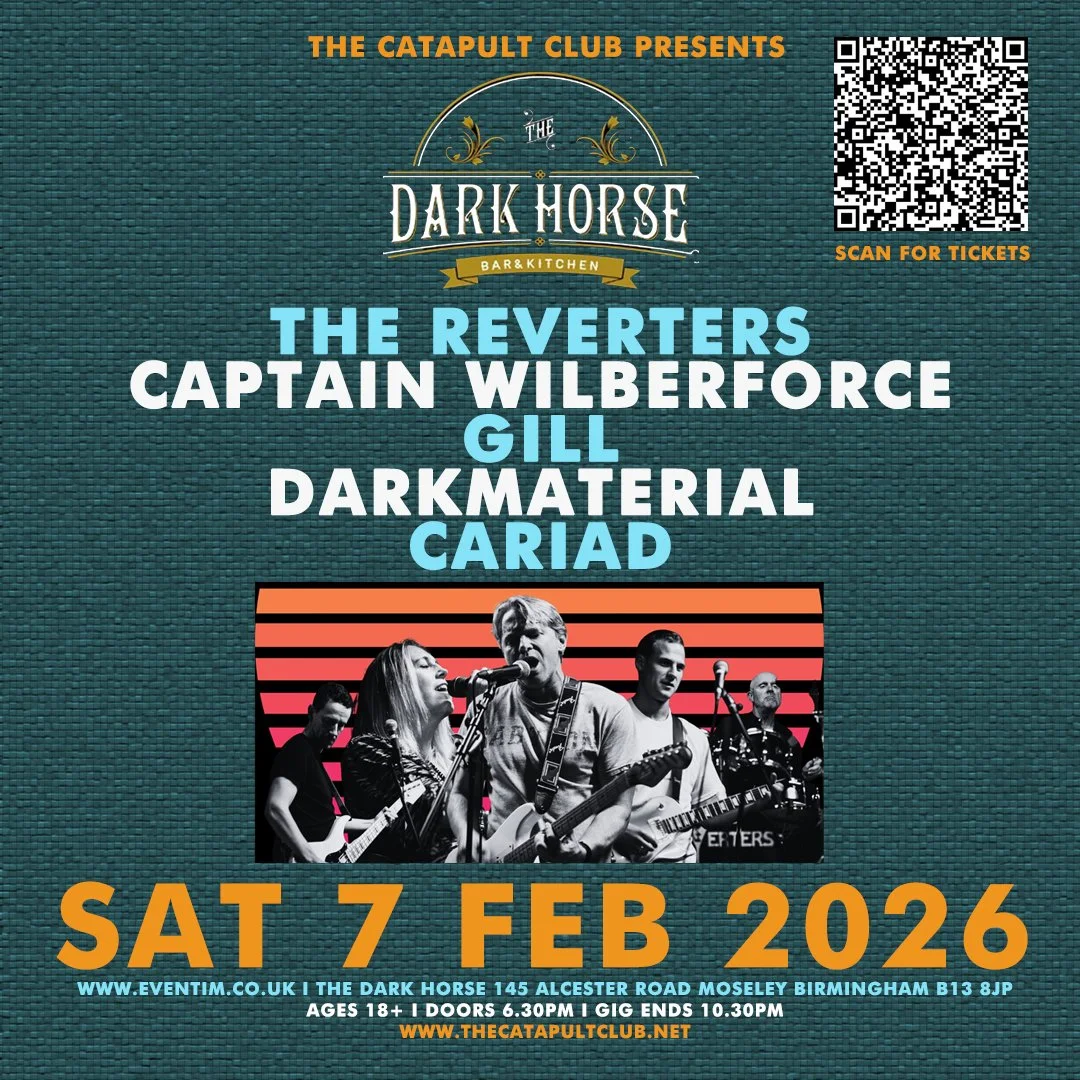 The Reverters / Captain Wilberforce / Gill / darkmaterial / Cariad