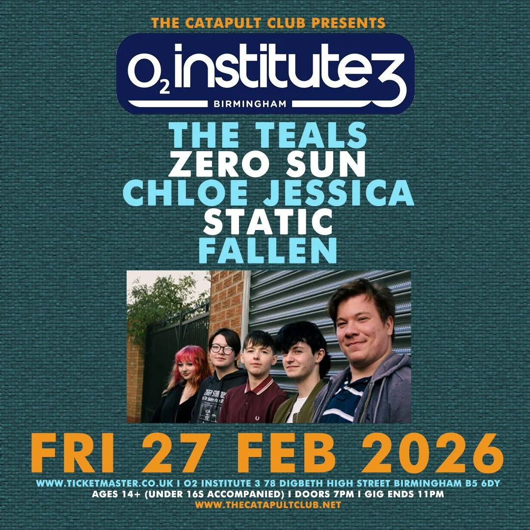 The Teals / Zero Sun / Chloe Jessica / Static / Fallen 
