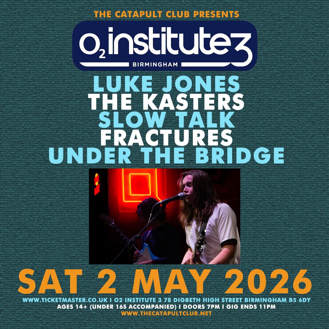Luke Jones / The Kasters / Slow Talk / Fractures / Under the Bridge 