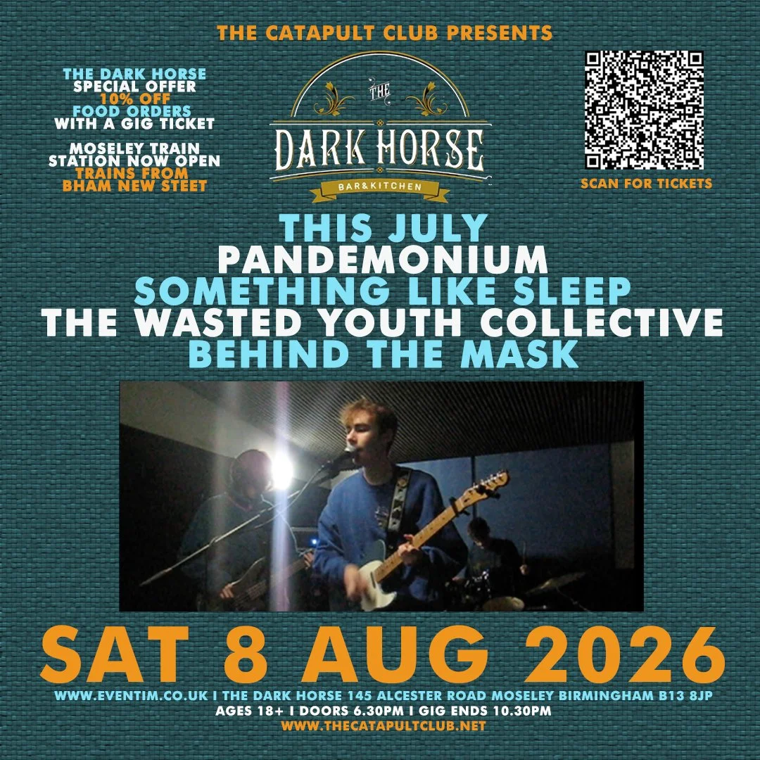 This July / Pandemonium / Something Like Sleep / The Wasted Youth Collective / Behind the Mask