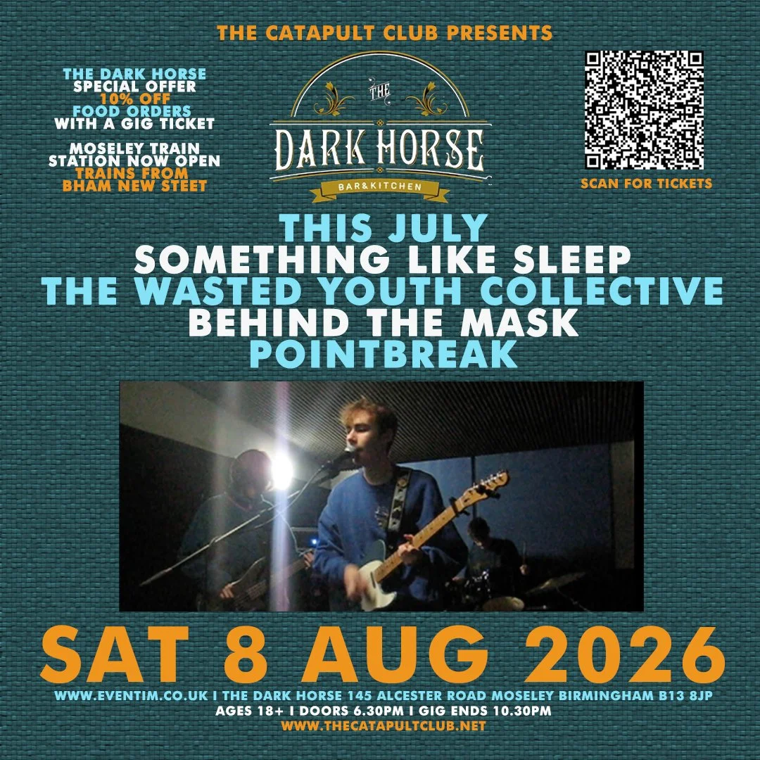 This July / Something Like Sleep / The Wasted Youth Collective / Behind the Mask / Pointbreak