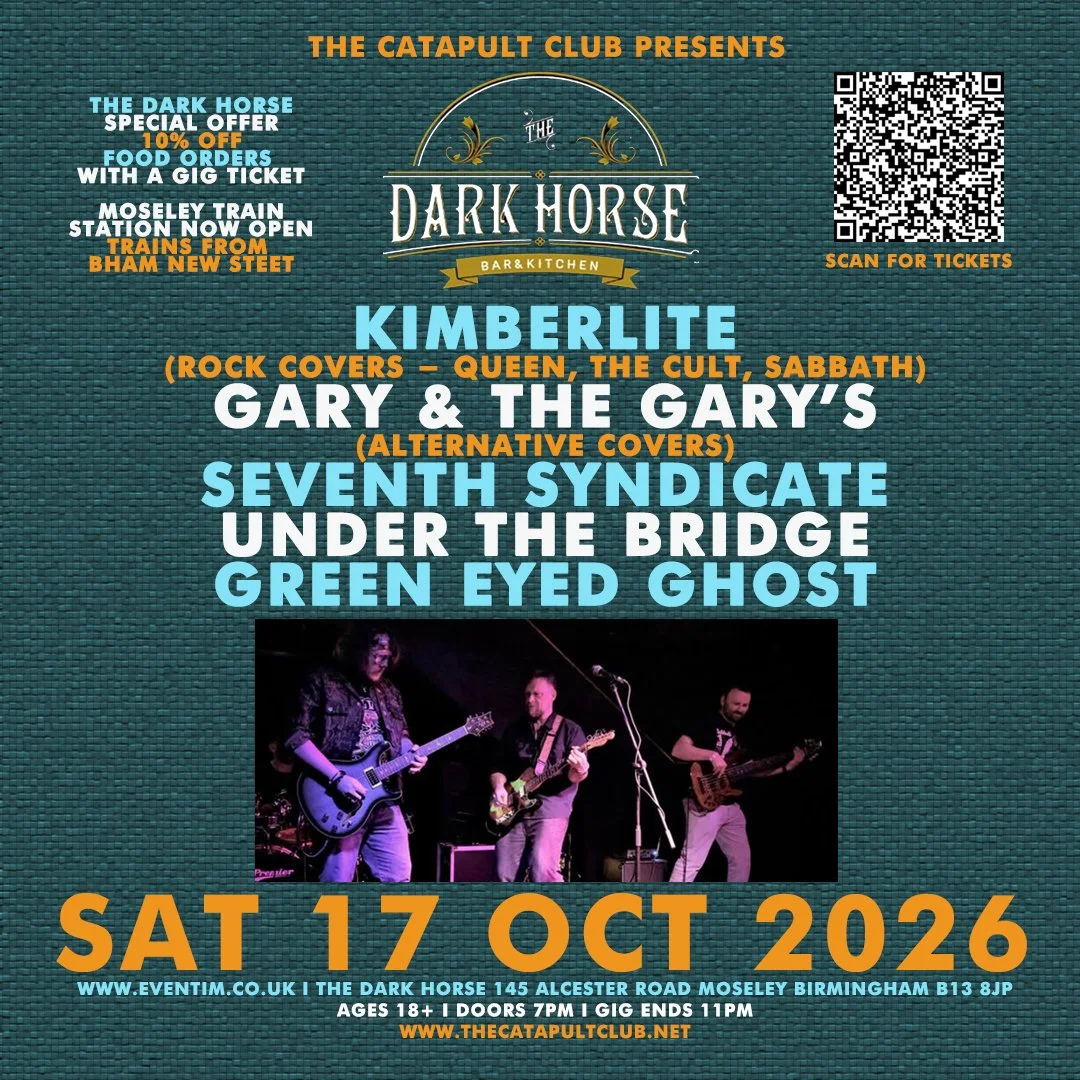 Kimberlite / Gary &amp; the Gary’s / Seventh Syndicate / Under the Bridge / Green Eyed Ghost  