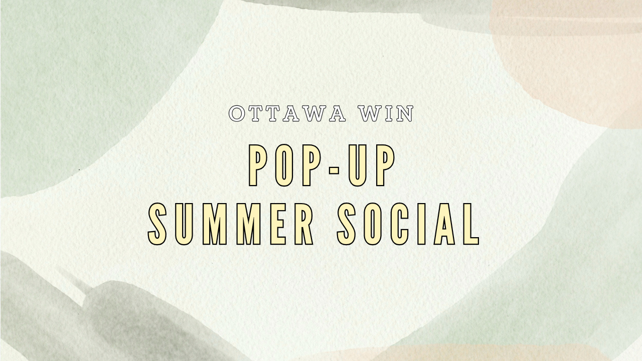 Ottawa WIN Pop-Up Summer Social