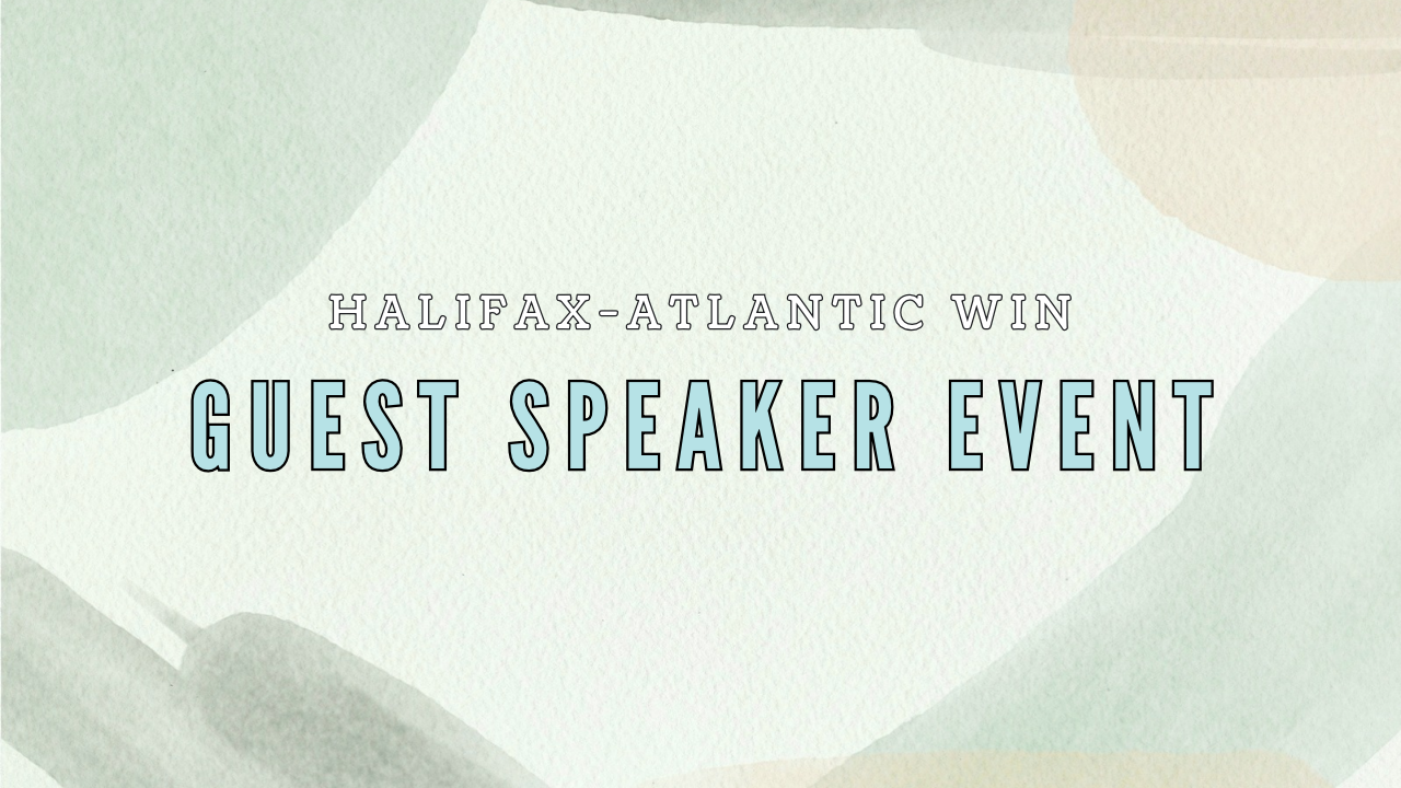 Halifax-Atlantic WIN:  Regulatory Literacy Guest Speaker Event