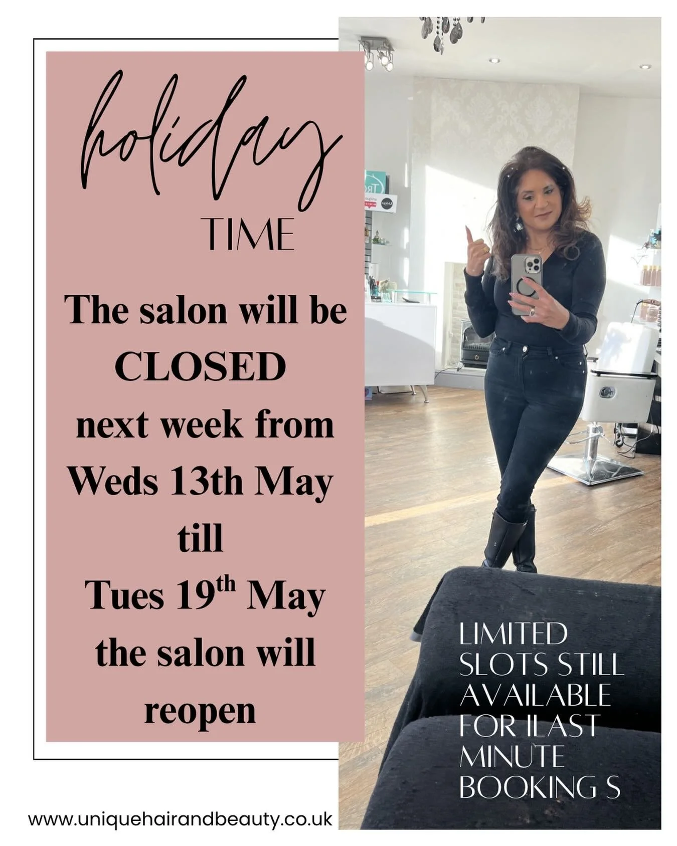 UNIQUE NEWSFLASH!
HOLIDAY TIME ! I am having a much needed mini break from Wednesday 13th May until Tuesday 19th May. 

I still have limited appointments available this week for your last treatments. So please remember guys I am not available next we
