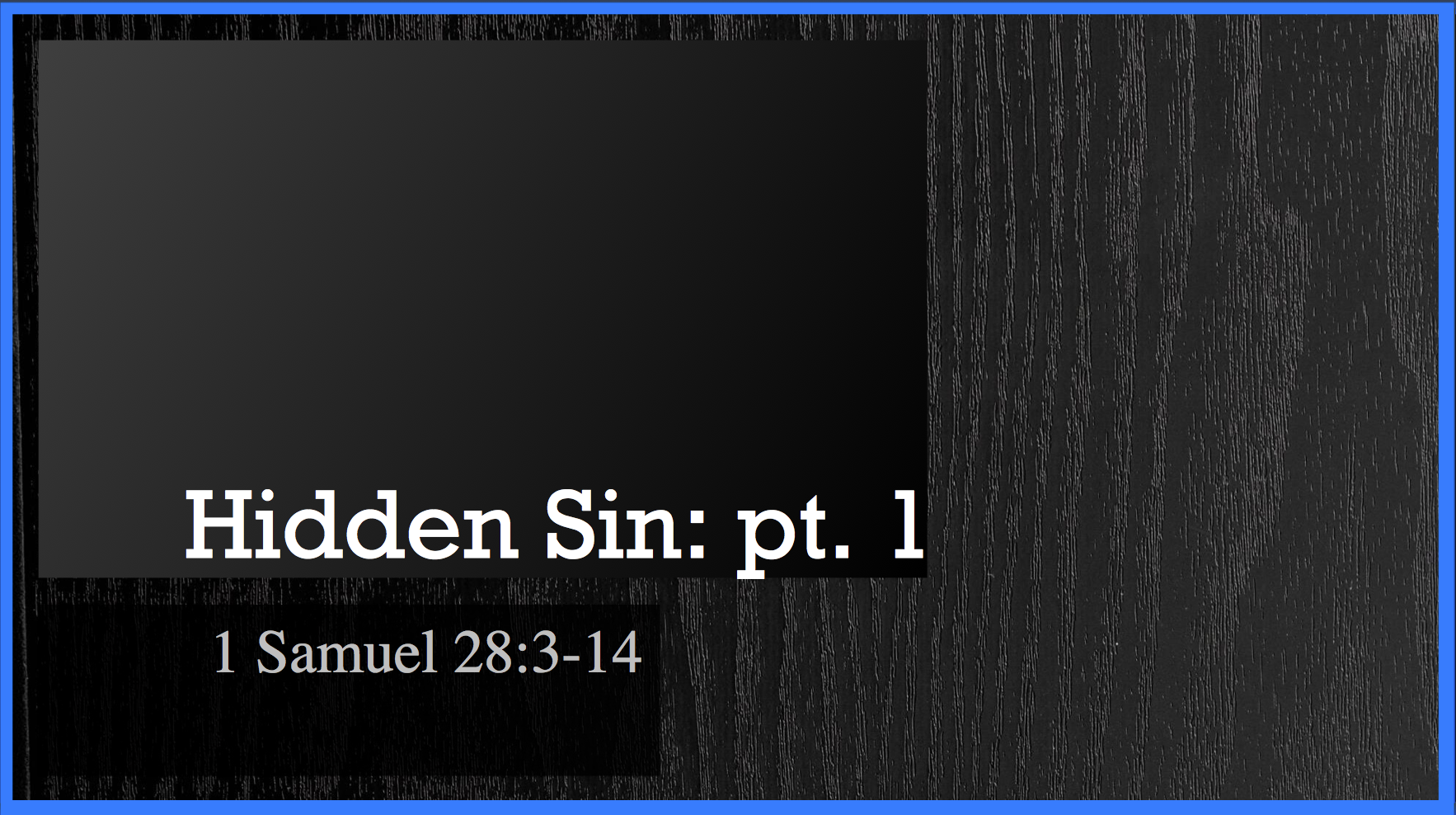 1 Samuel 28:3-14 | Hidden Sin [Part 1]