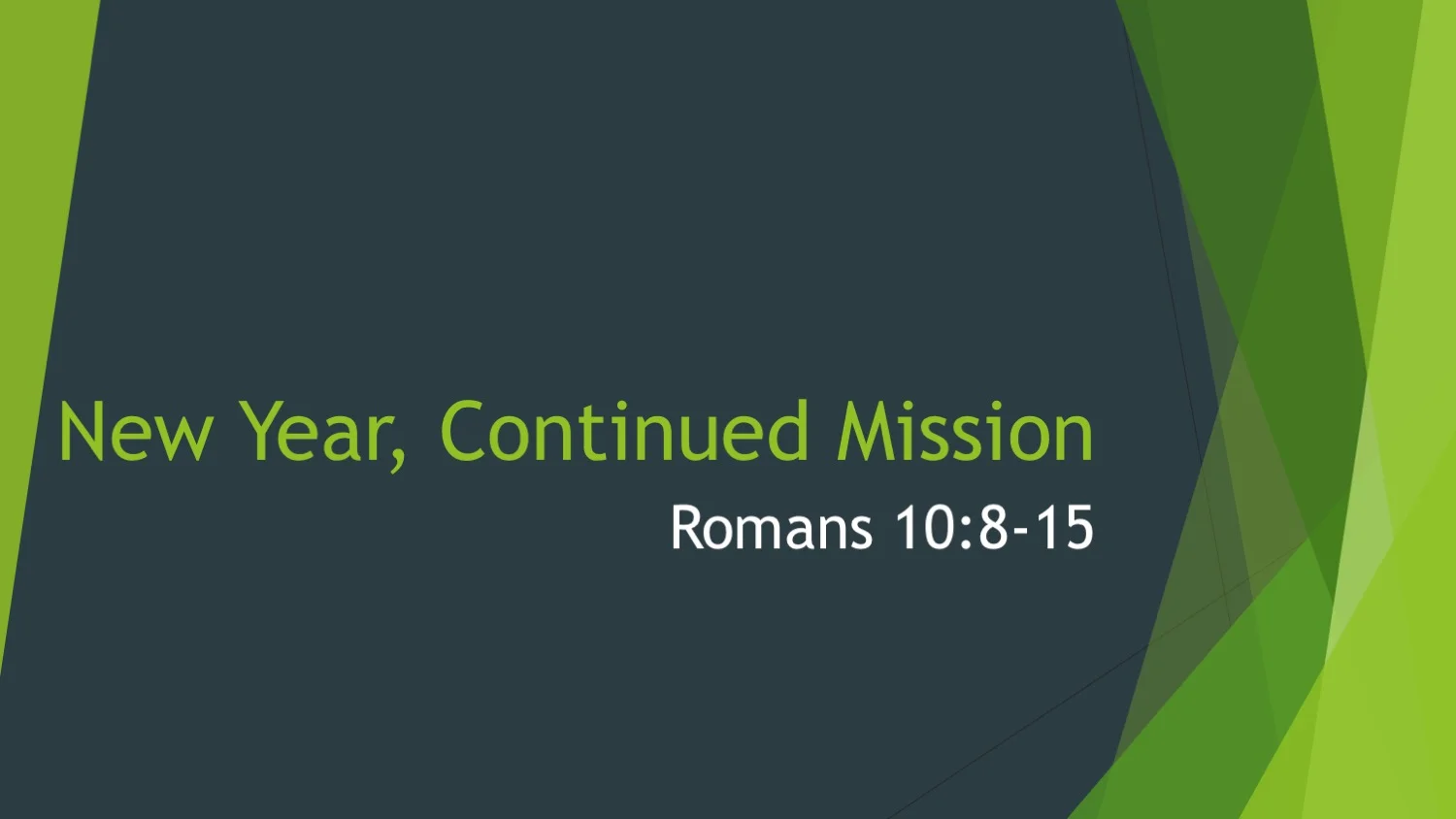 Romans 10:8-15 | New Year, Continued Mission