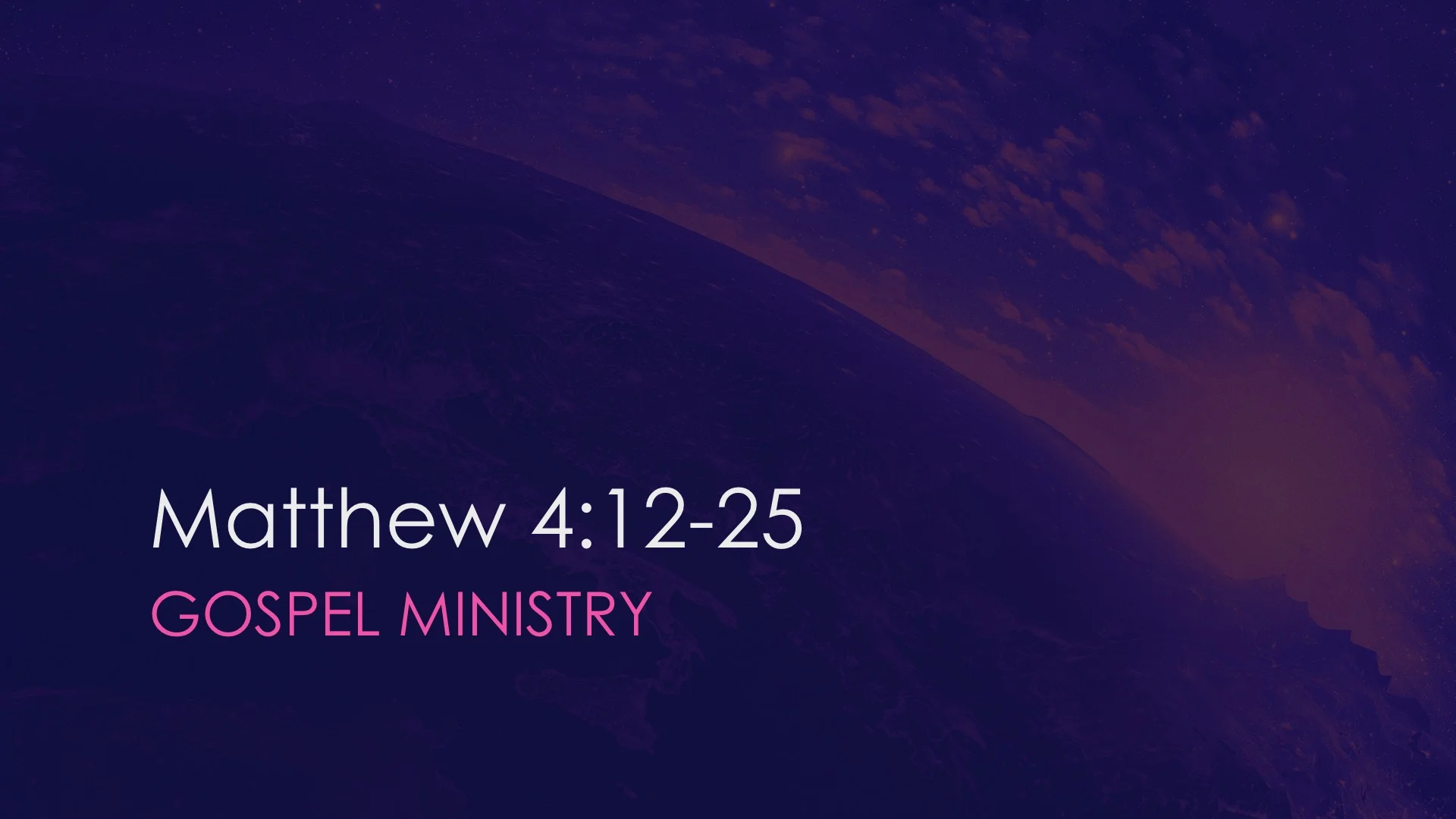 Matthew 4:12-25 | Gospel Ministry