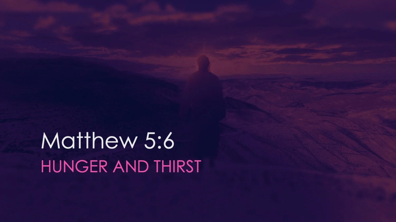 Matthew 5:6 | Hunger and Thirst