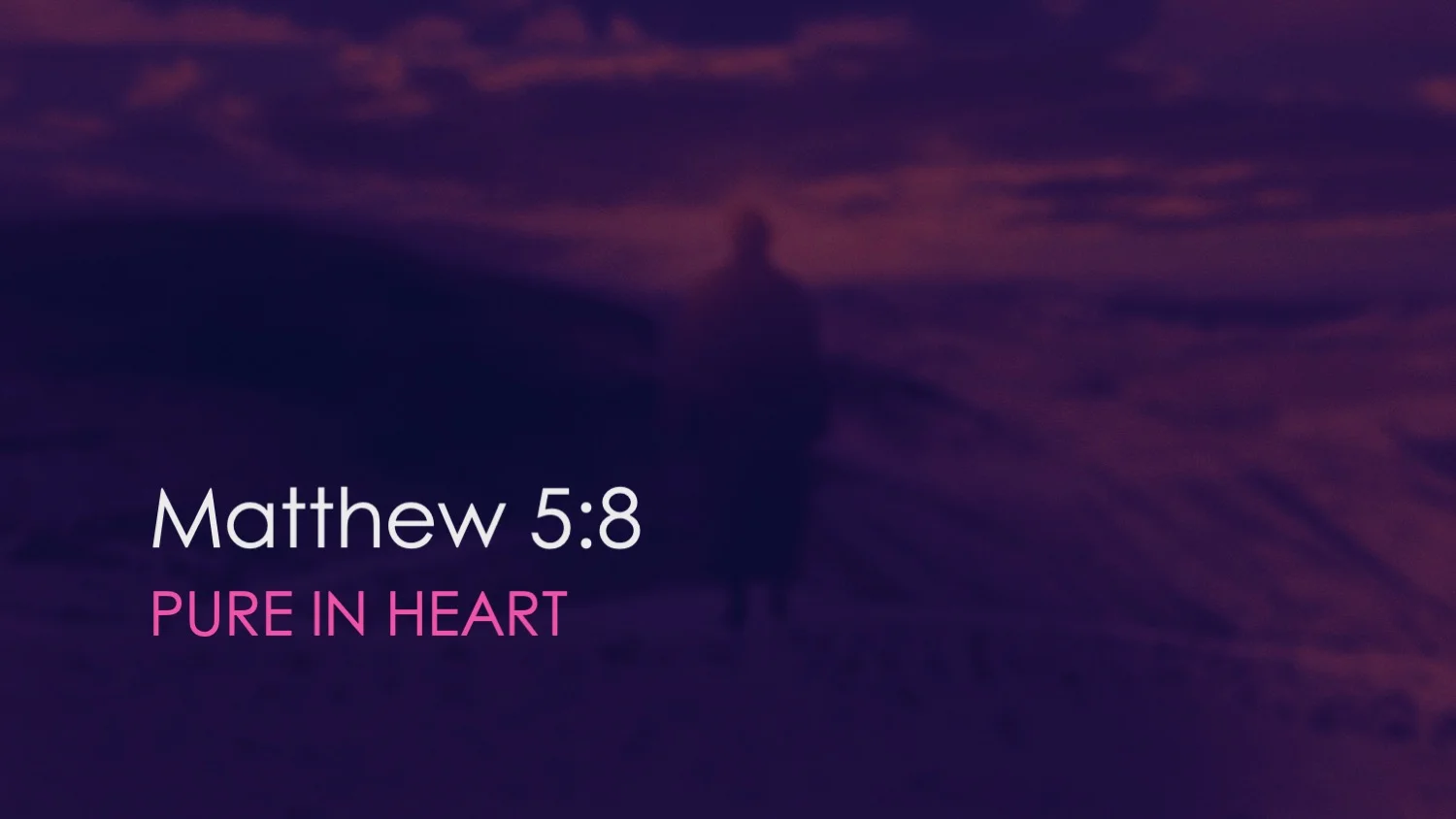 Matthew 5:8 | Pure in Heart