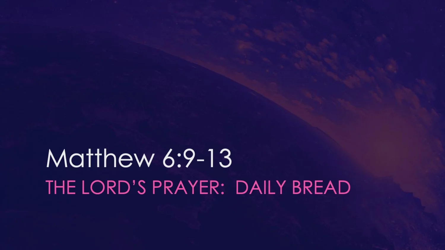 Matthew 6:9-13 Part 3 | The Lord's Prayer