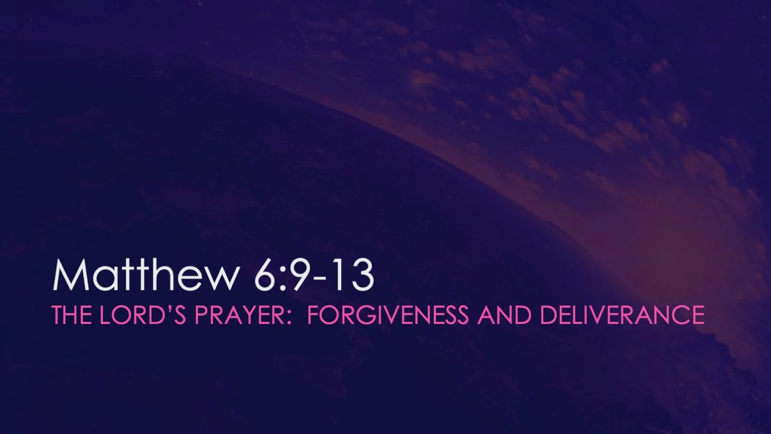 Matthew 6:9-13 Part 4 | The Lord's Prayer