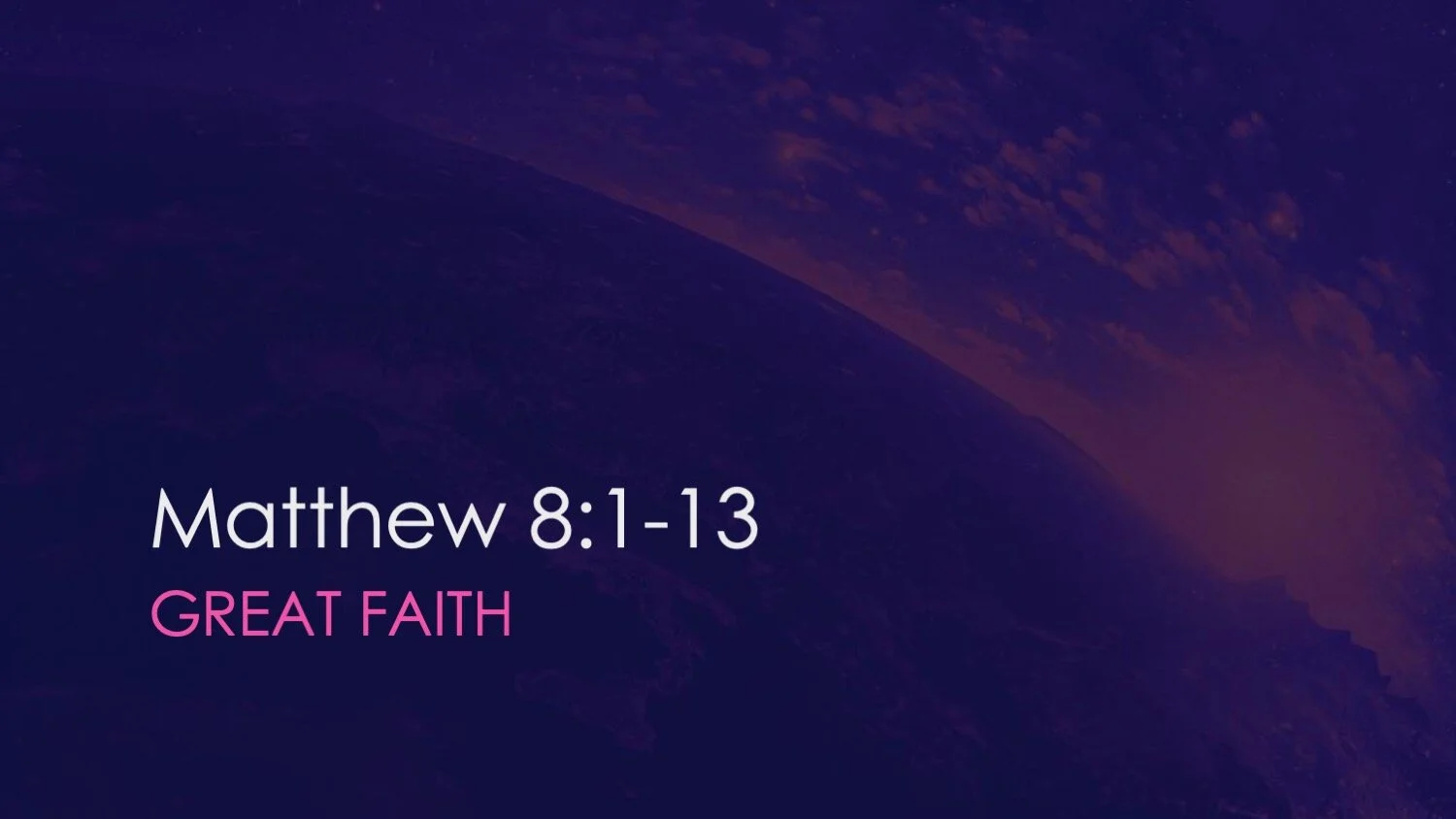 Matthew 8:1-13 | Great Faith