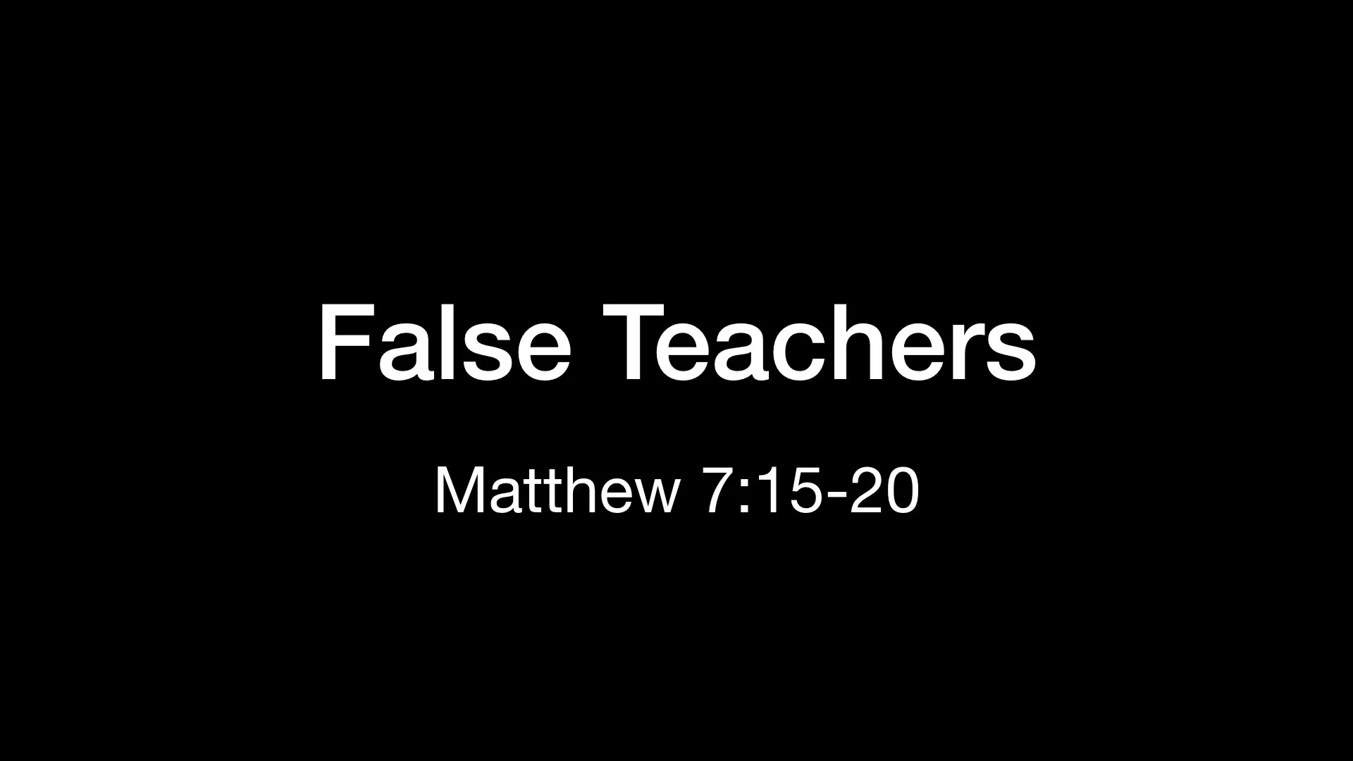 Matthew 7:15-20 | False Teachers