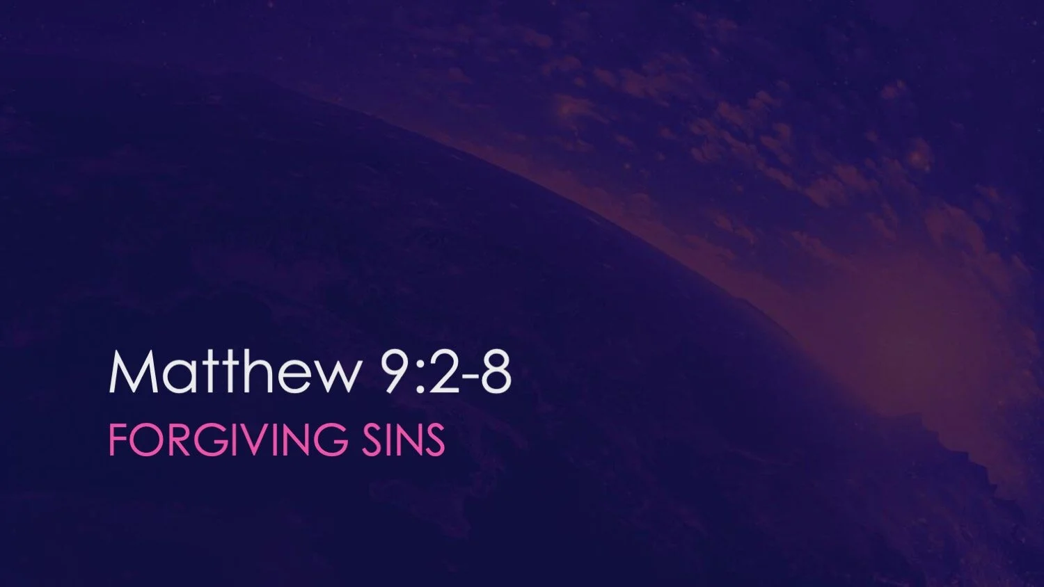 Matthew 9:2-8 | Forgiving Sins