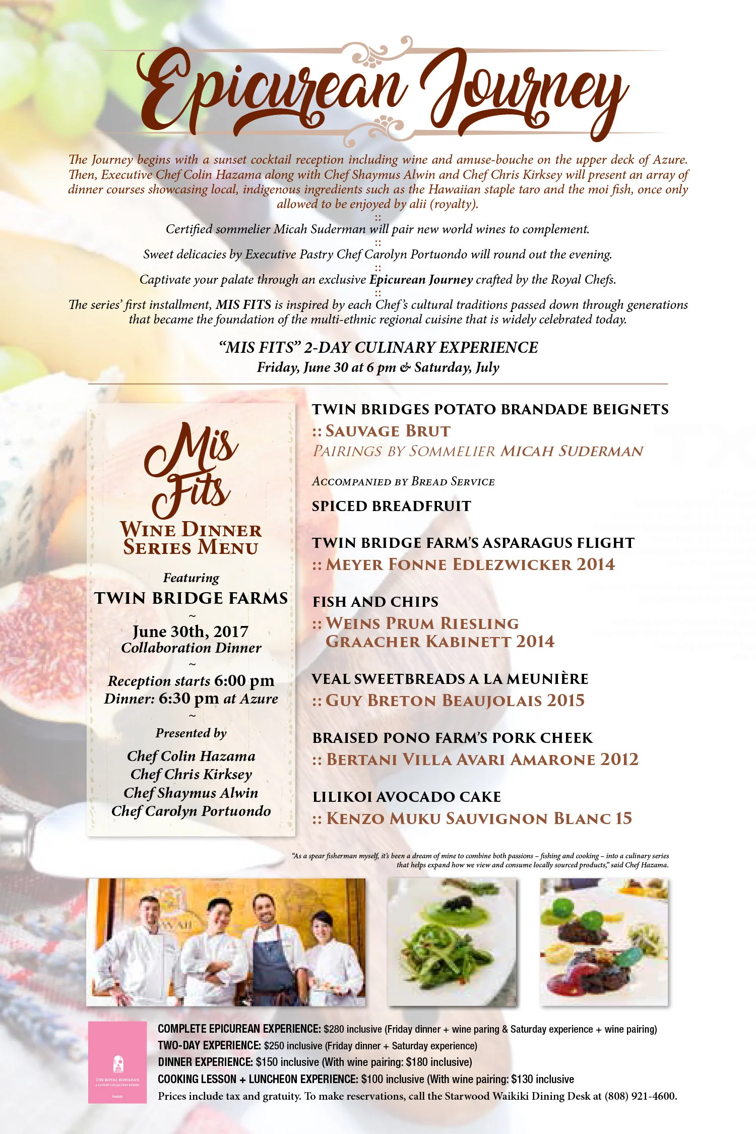 RSVP by calling the Starwood Waikiki Dining Desk at (808) 921-4600