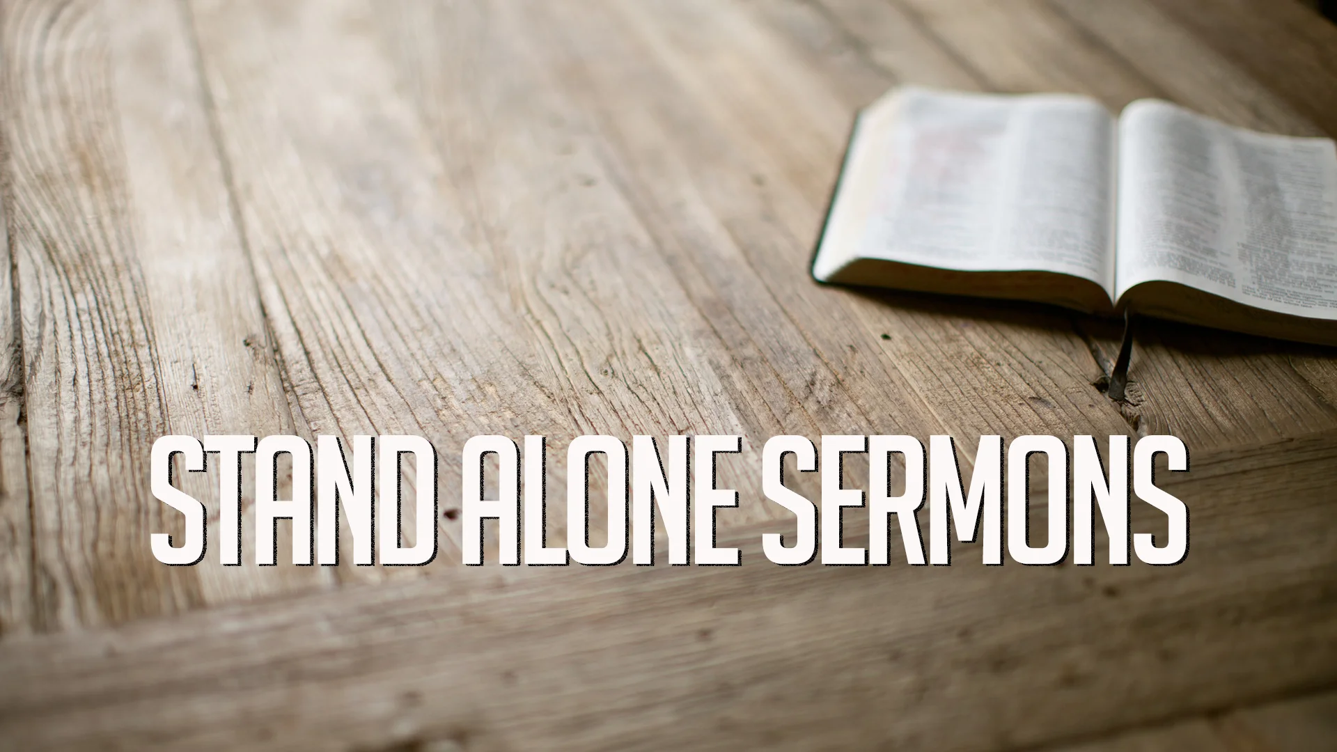 Stand Alone Sermons
