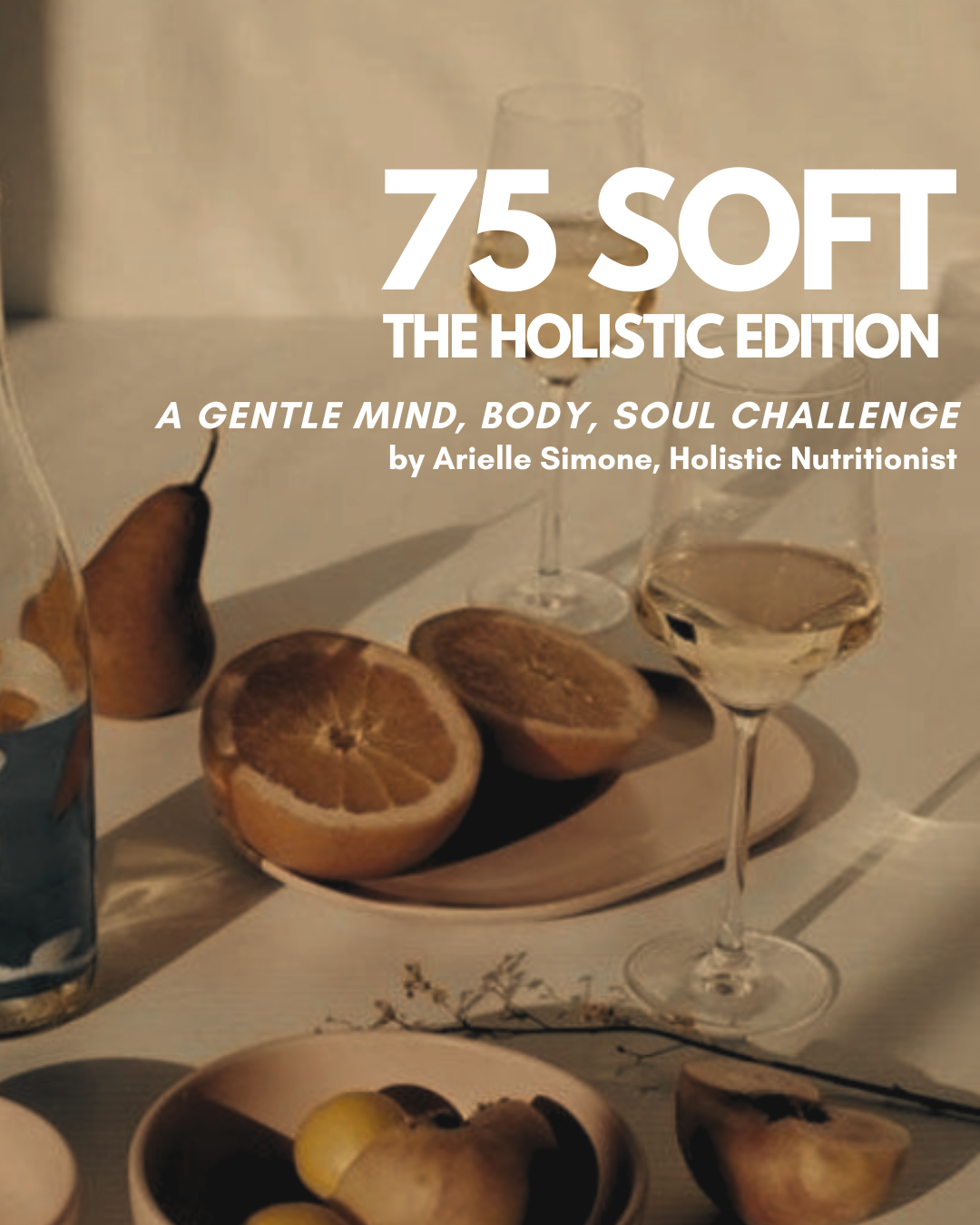 75 SOFT Holistic Challenge Guide