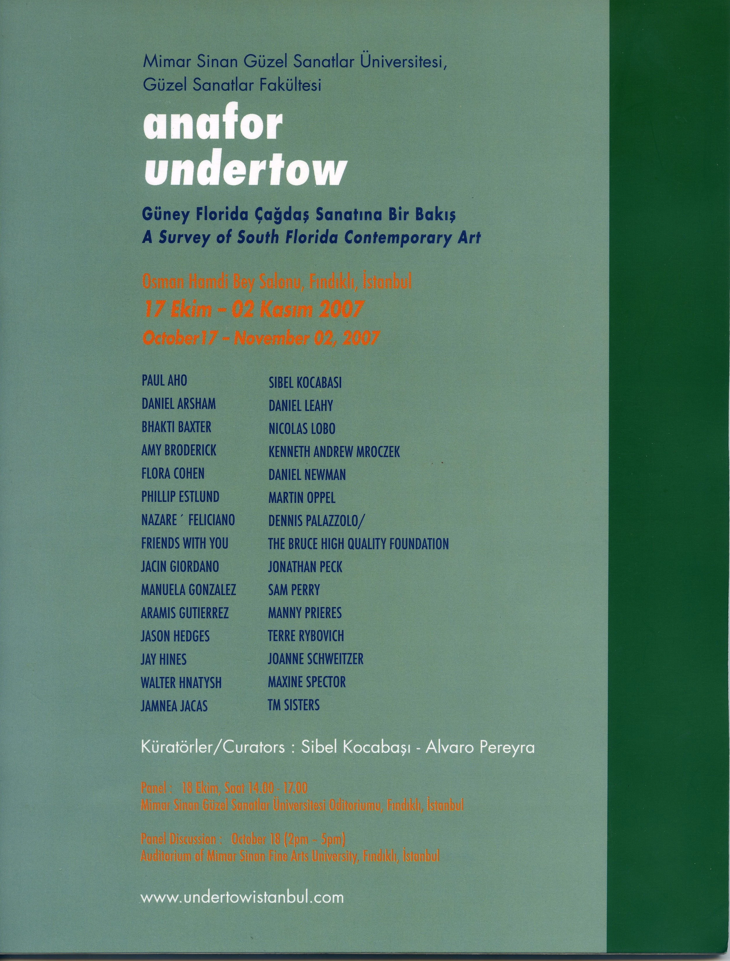 Undertow Istanbul, 2007 Curated by Sibel Kocabasi Catalog of South Florida Artists curated exhibition in Istanbul