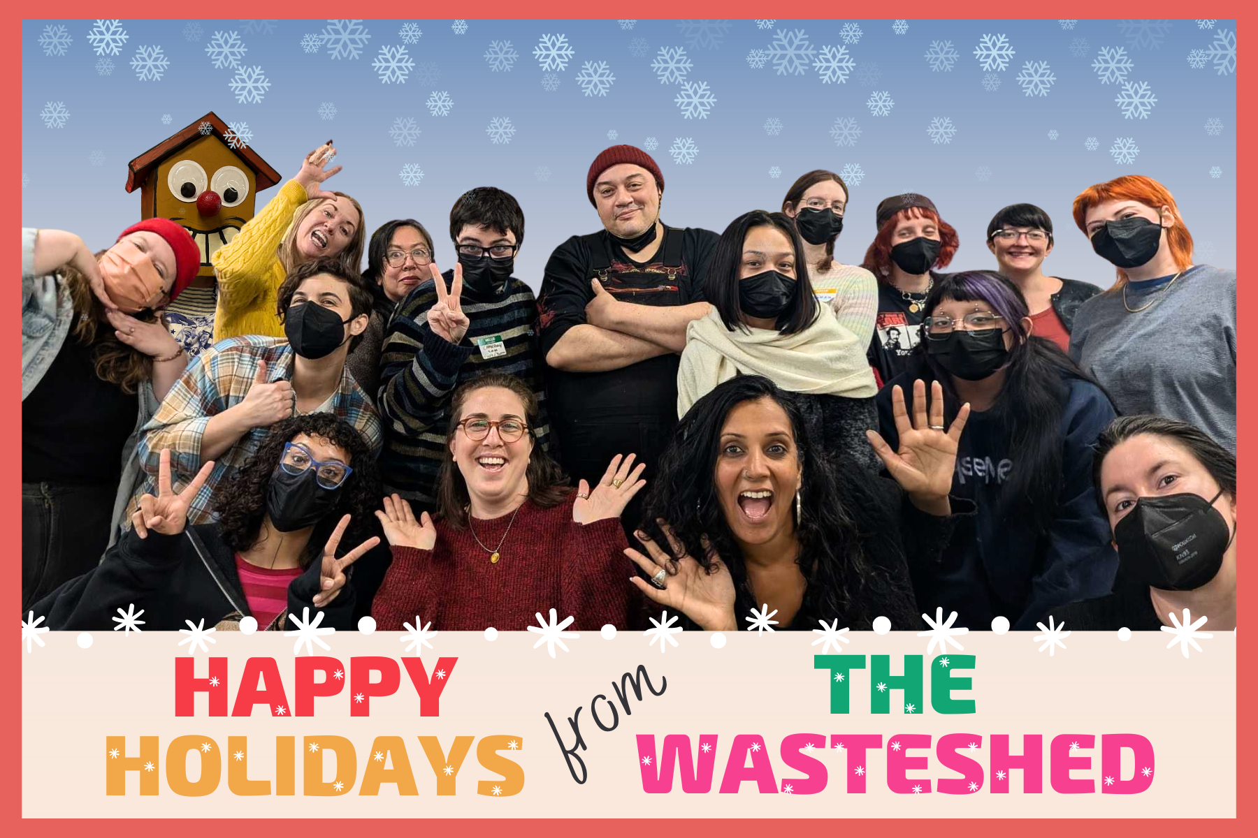 Happy Holidays from The WasteShed Staff and Board