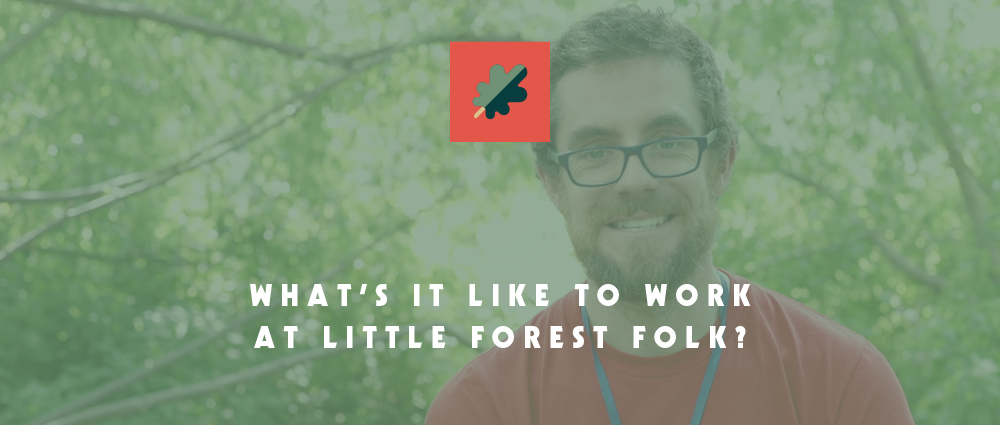 Working at Little Forest Folk