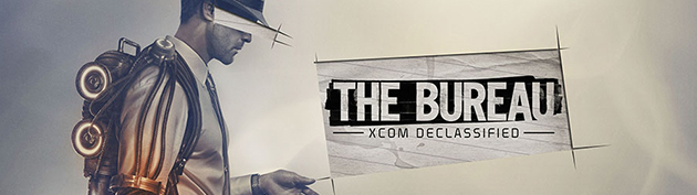 THE BUREAU: XCOM DECLASSIFIED