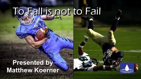 To Fall is not to Fail