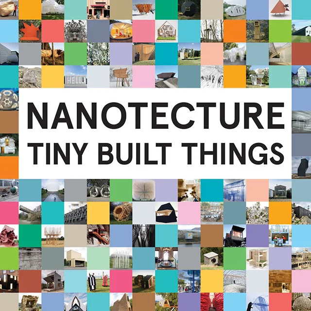 "NANOTECTURE: TINY BUILT THINGS" | Pretty excited to be part of Rebecca Roke's new book 