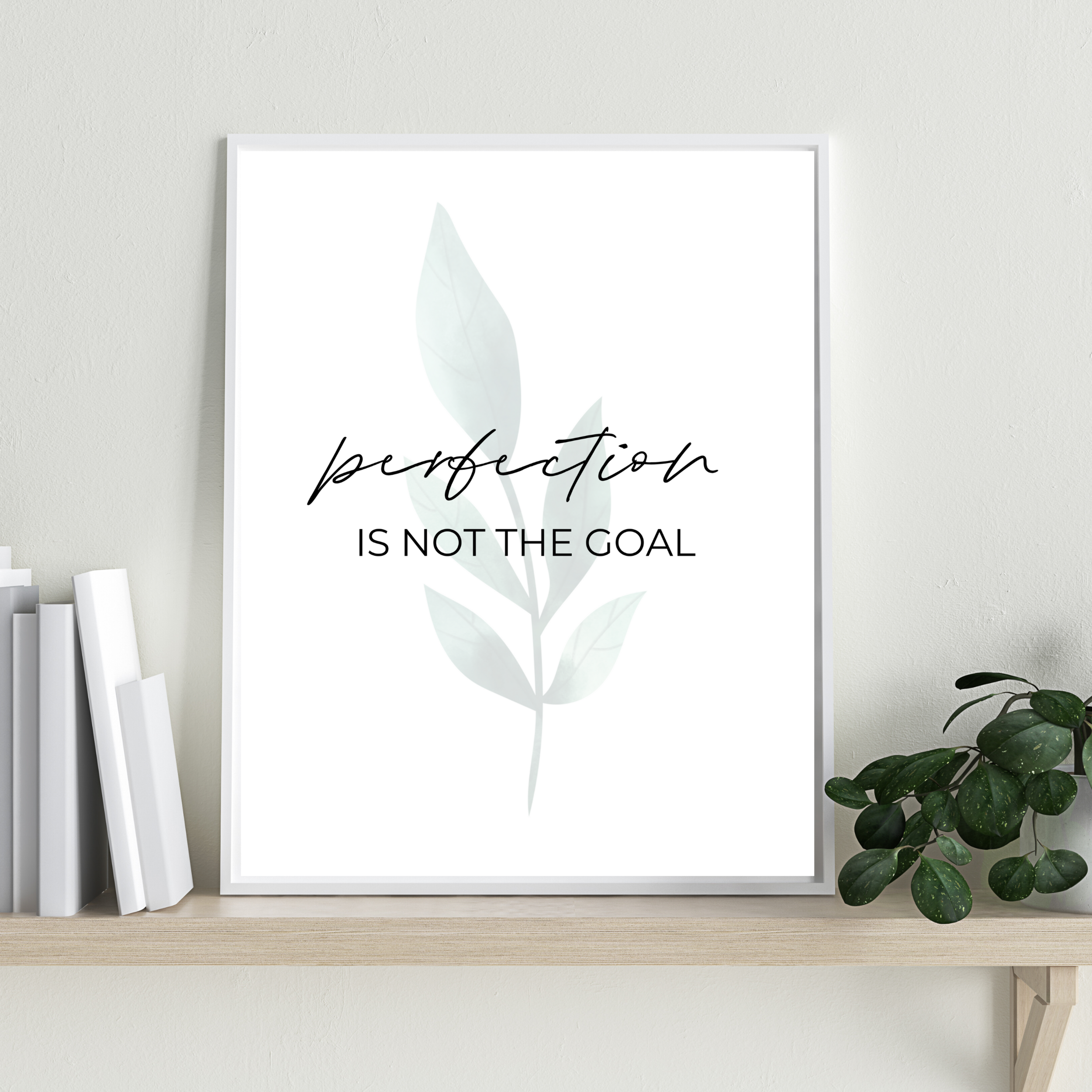 Perfection is Not The Goal - Inspirational Wall Hanging