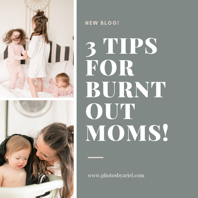3 Tips for Burnt-Out Mom's