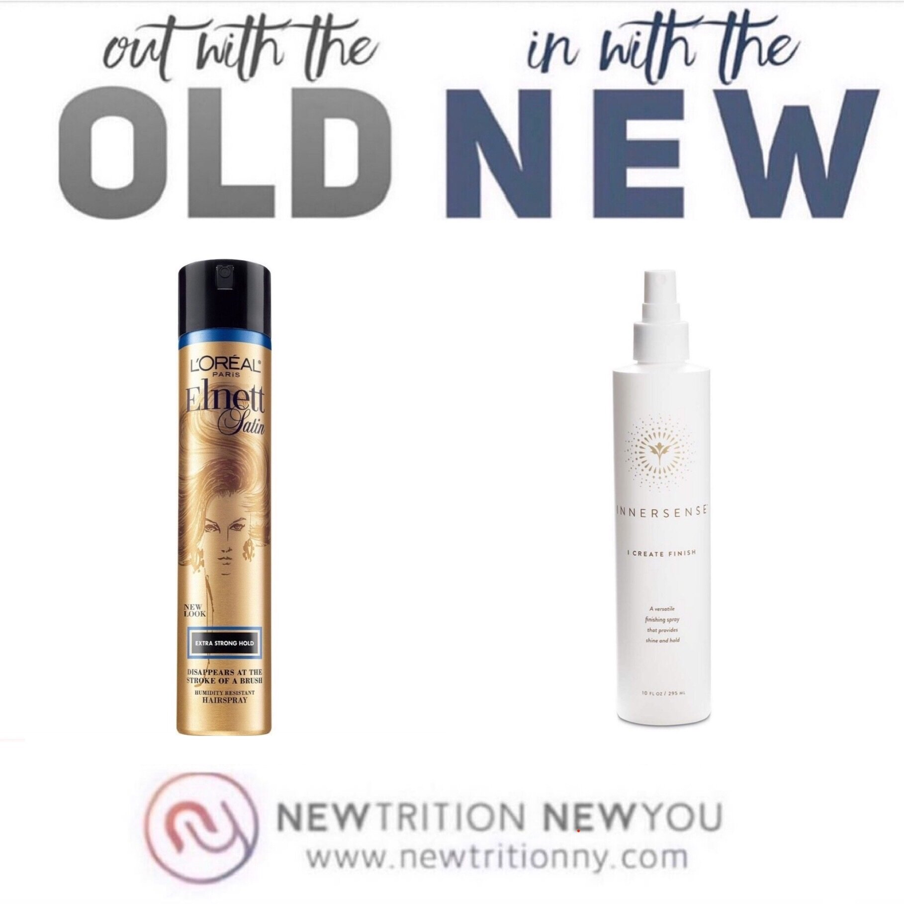 IN WITH THE NEW: Hairspray — Newtrition New You
