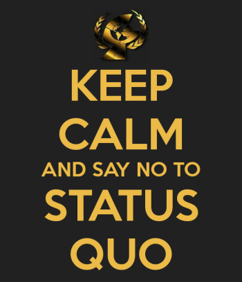 keep-calm-and-say-no-to-status-quo