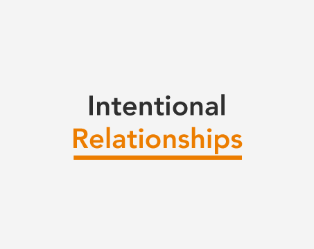 The Importance of Building Intentional Relationships