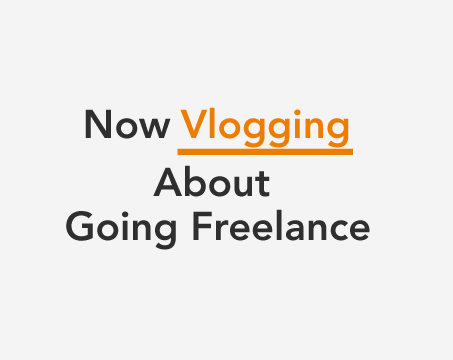 Vlogging About Going Freelance