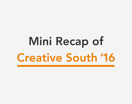 Three Highlights from Creative South '16 🍑