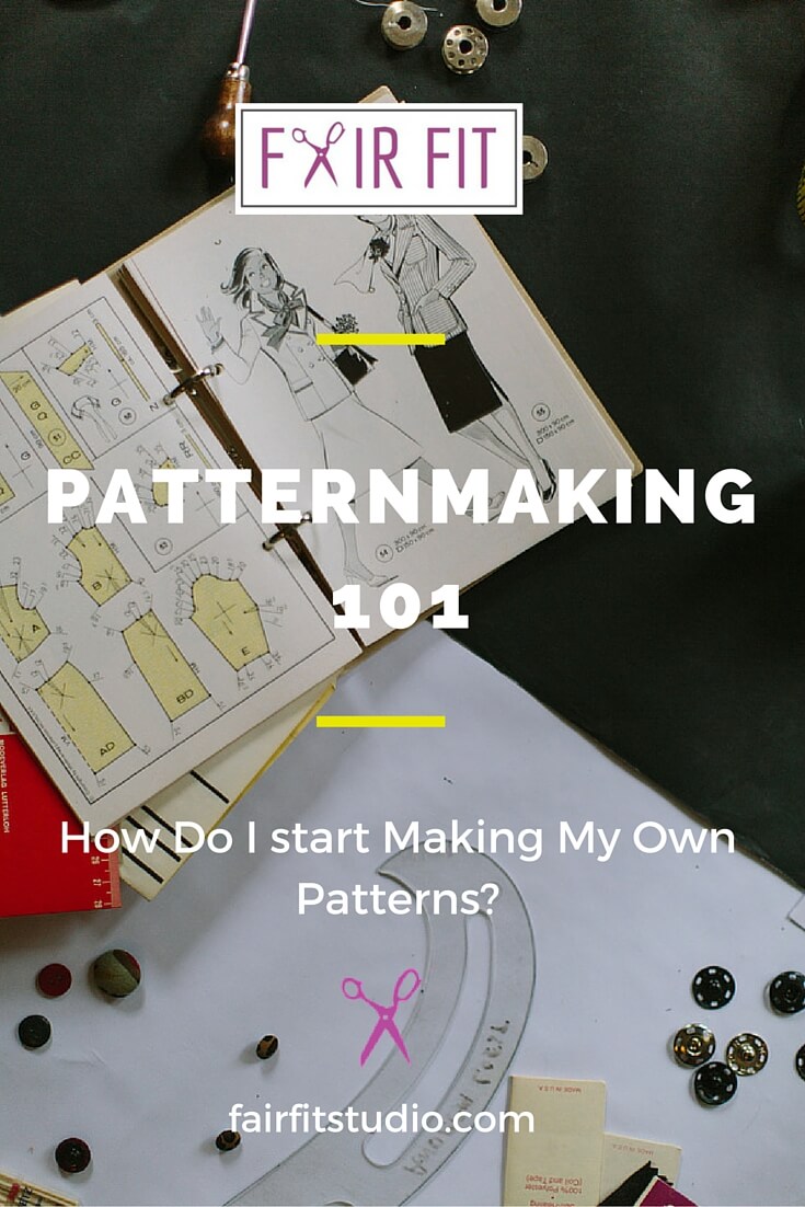 Patternmaking 101 How Do I Start Making My Own Patterns