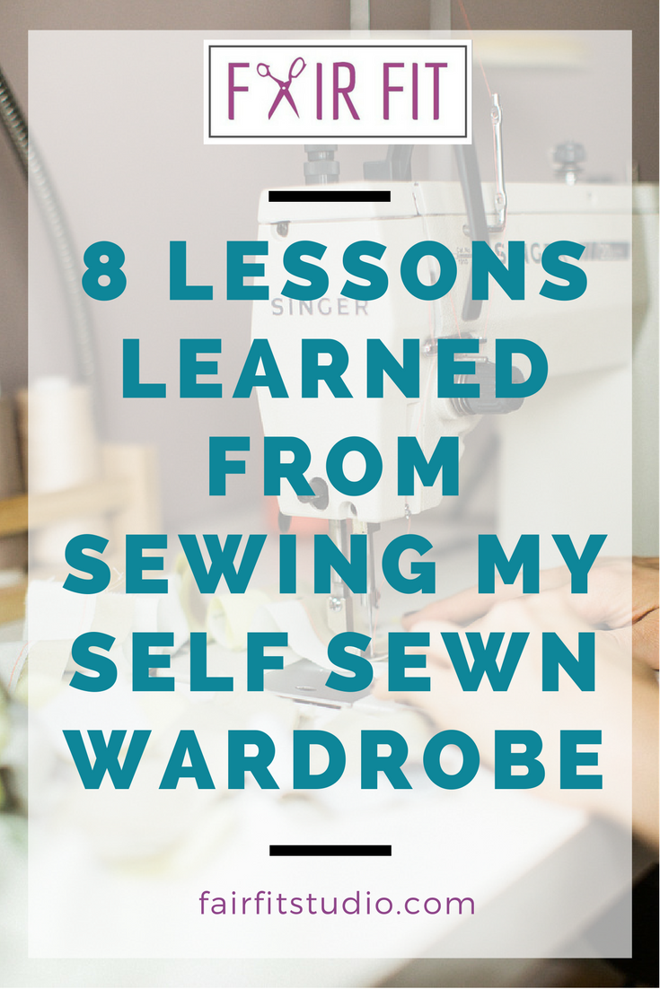 8 Lessons Learned from Building a Self Sewn Wardrobe — Fair Fit Studio