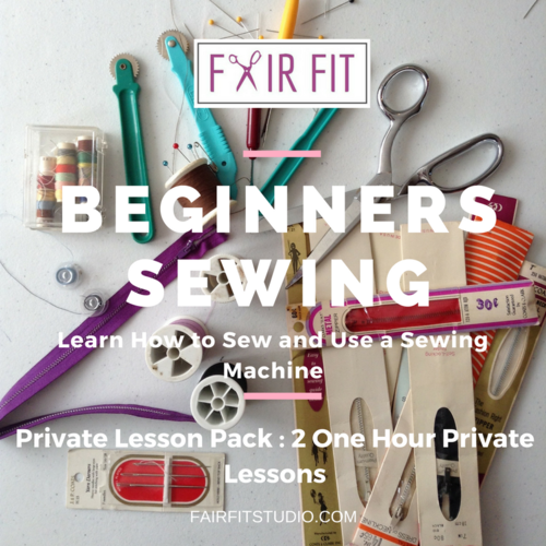 Beginner Sewing Private Lesson Pack - Learn How to Sew and Use a Sewing  Machine — Fair Fit Studio