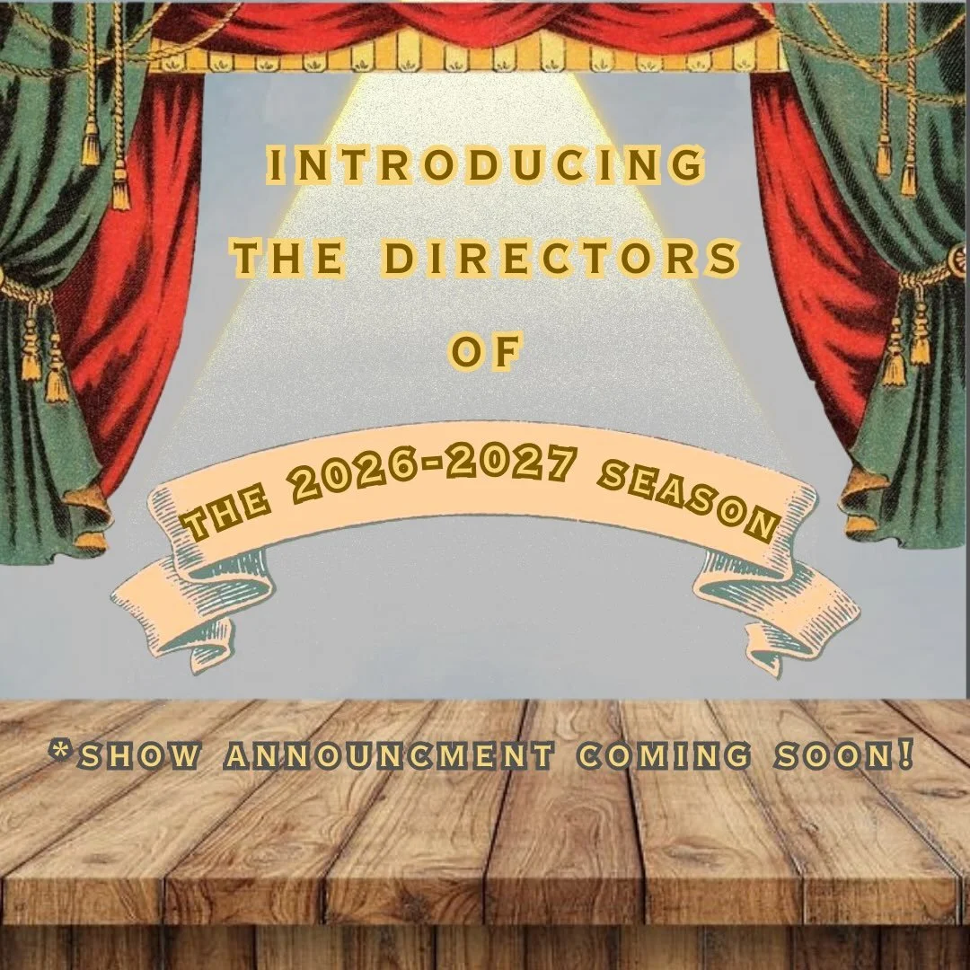 🎉🎟️ ANNOUNCING THE DIRECTORS FOR THE 2026-2027 SEASON!!! 🎟️🎉

Fall Play, directed by Chiara Giacomelli

Fall Musical, directed by Justin Longo

Winter Play, directed by Sanjay Guiadeen

Spring Musical, directed by Maddie Miley

Production staff a