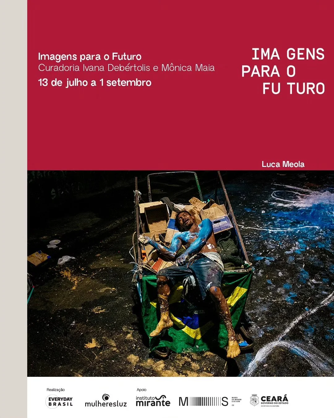 IMAGENS PARA O FUTURO NO CEAR&Aacute;

A partir do dia 13 de julho, imagens de 16 fot&oacute;grafas/es e 16 fot&oacute;grafos ir&atilde;o compor a exposi&ccedil;&atilde;o &ldquo;Imagens para o Futuro&rdquo;, no MIS-CE&nbsp;(@mis_ceara), em Fortaleza,