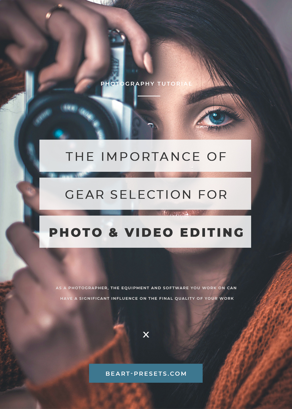 The importance of gear selection for photo & video editing