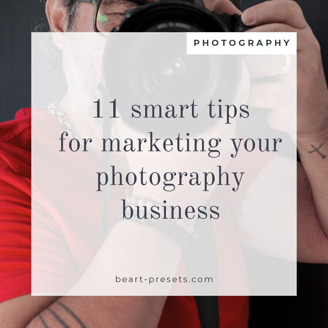 11 Smart Tips for Marketing your Photography Business
