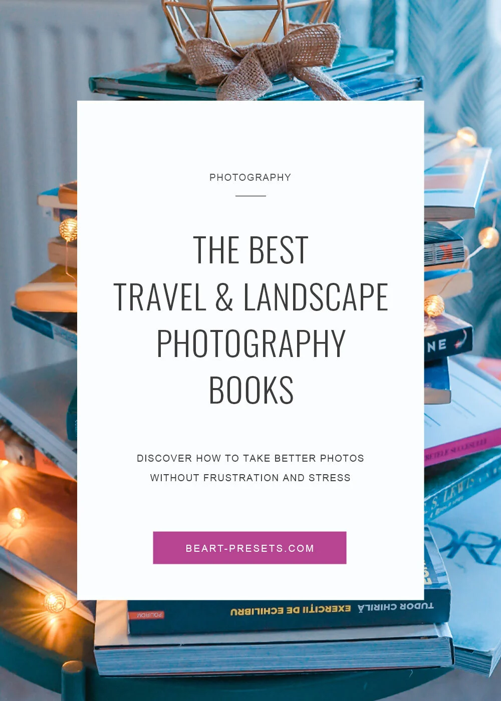 The best travel & landscape photography books [ Update January 2021 ]