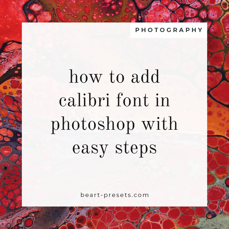 How to Add Calibri Font in Photoshop with Easy Steps