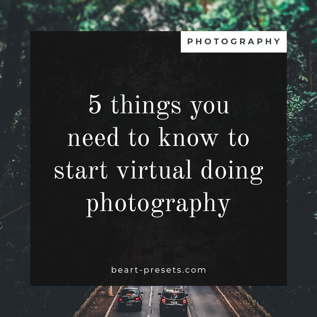 5 Things You Need to Know to Start Virtual Doing Photography