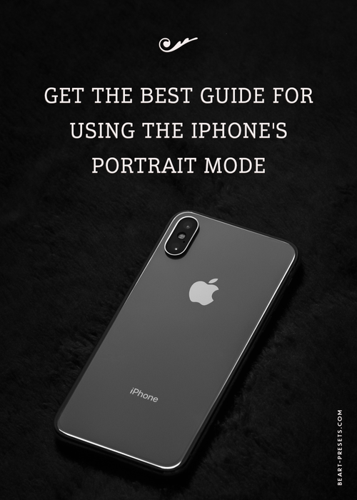 Get the best Guide For using the iPhone's Portrait Mode