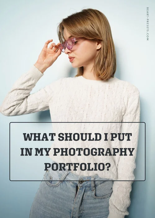What Should I Put In My Photography Portfolio?